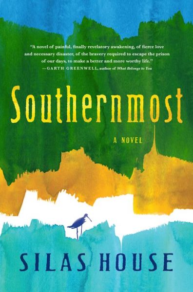 Cover for Silas House · Southernmost (Hardcover Book) (2018)