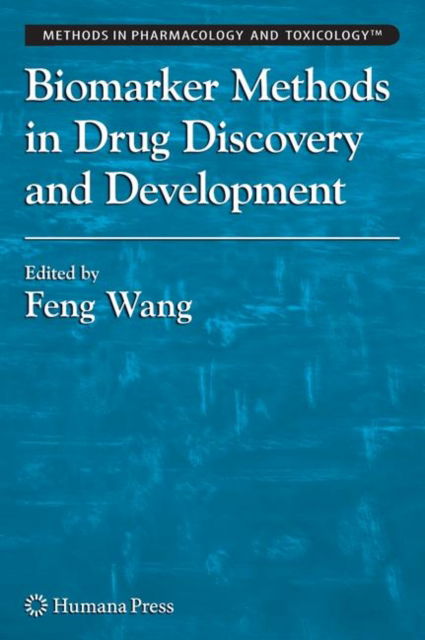 Cover for Feng Wang · Biomarker Methods in Drug Discovery and Development - Methods in Pharmacology and Toxicology (Paperback Book) [Softcover reprint of hardcover 1st ed. 2008 edition] (2010)