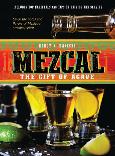 Cover for Nancy J. Hajeski · Mezcal: The Gift of Agave (Inbunden Bok) (2019)