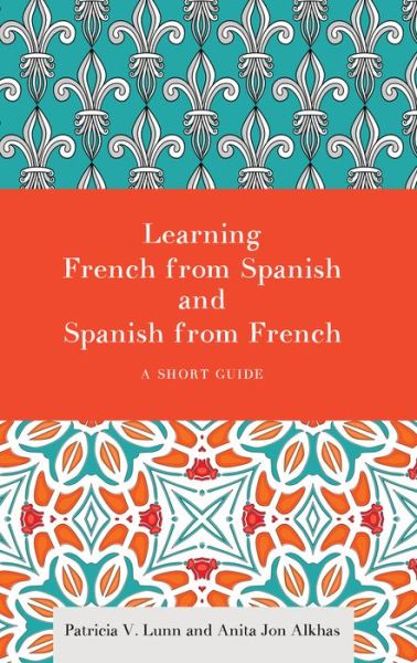 Cover for Patricia V. Lunn · Learning French from Spanish and Spanish from French: A Short Guide (Paperback Bog) (2017)