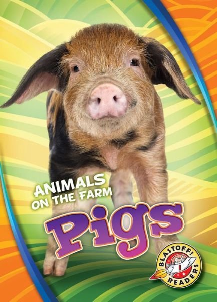 Cover for Christina Leighton · Pigs - Animals on the Farm (Hardcover Book) (2018)