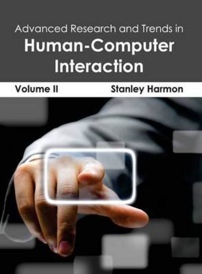 Cover for Stanley Harmon · Advanced Research and Trends in Human-computer Interaction: Volume II (Innbunden bok) (2015)