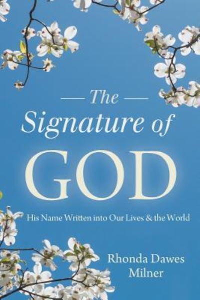 Cover for Rhonda Milner · Signature of God: His Name Written into Our Lives and the World (Paperback Book) (2019)