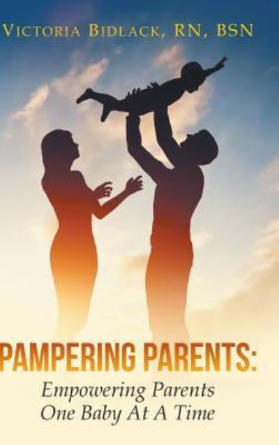 Cover for Victoria Bidlack · Pampering Parents (Hardcover Book) (2016)