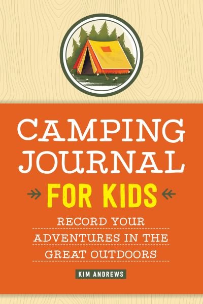 Cover for Kim Andrews · Camping Journal for Kids (Paperback Book) (2021)