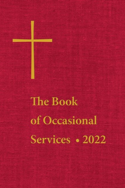 Cover for The Episcopal Church · The Book of Occasional Services 2022 (Hardcover Book) (2023)