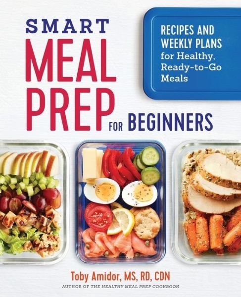 Cover for Toby Amidor MS  RD  CDN · Smart Meal Prep for Beginners (Taschenbuch) (2018)