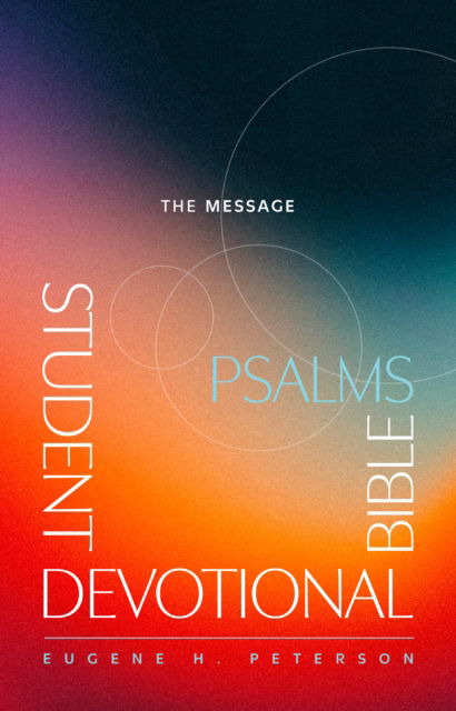 Cover for Eugene H. Peterson · Message Student Devotional Bible: Psalms (Taschenbuch) (2025)