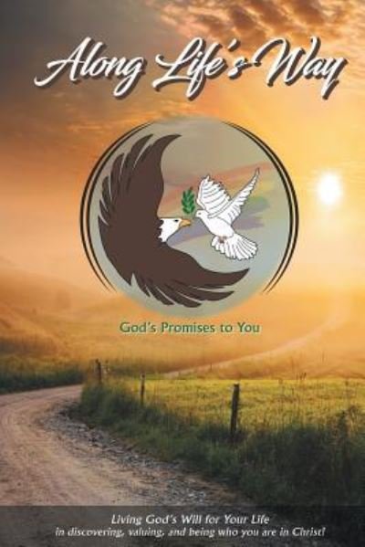 Cover for Blyn Brown · Along Life's Way: Living God's Will for Your Life in discovering, valuing, and being who you are in Christ! (Paperback Book) (2018)