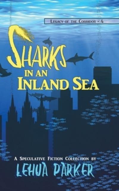 Cover for Lehua Parker · Sharks in an Inland Sea (Book) (2022)