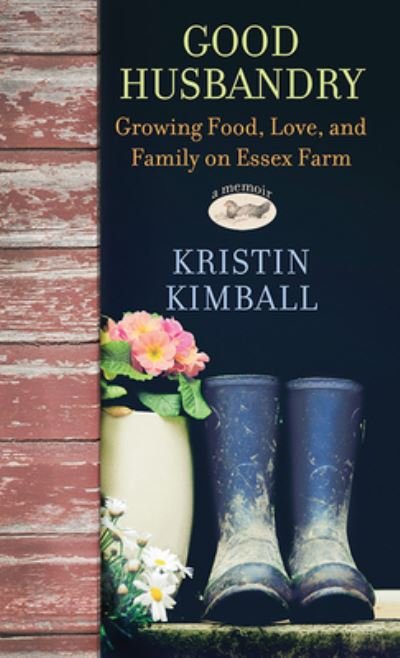 Cover for Kristin Kimball · Good Husbandry (Hardcover Book) (2020)