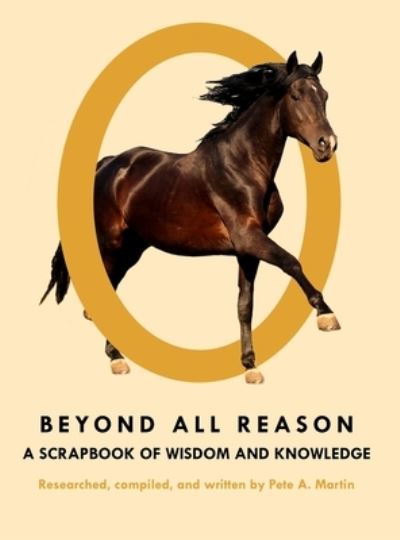 Cover for Pete a Martin · Beyond All Reason (Hardcover Book) (2019)