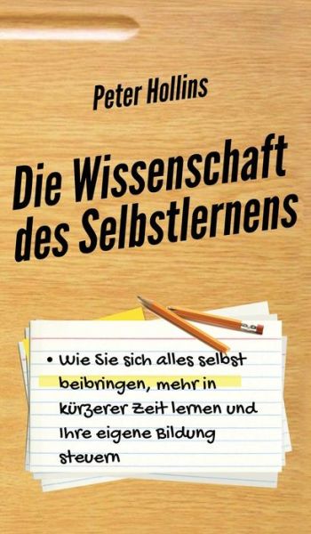 Cover for Peter Hollins · Die Wissenschaft des Selbstlernens (Buch) (2021)