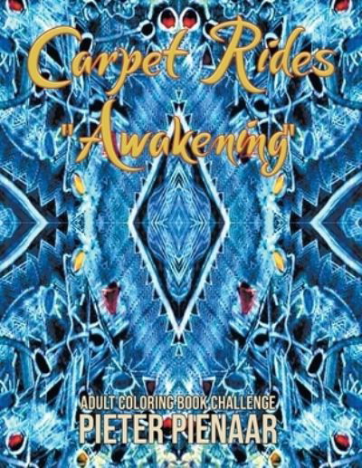 Cover for Pieter Pienaar · Carpet Rides: Awakening (Pocketbok) (2020)