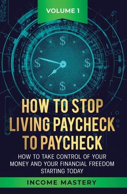 Cover for Phil Wall · How to Stop Living Paycheck to Paycheck (Hardcover Book) (2020)