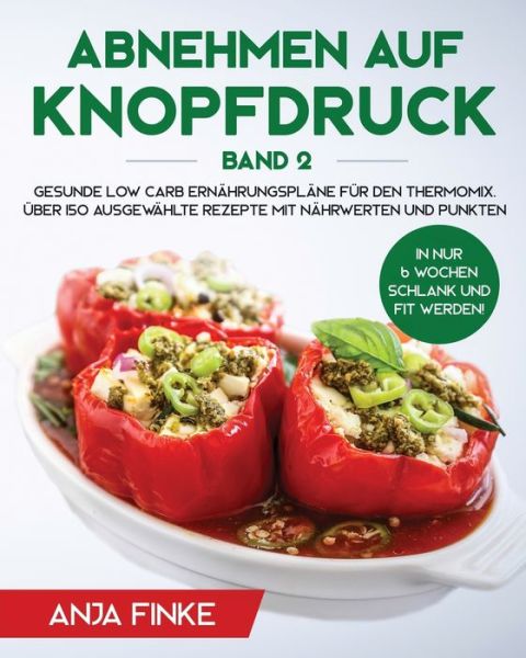 Cover for Anja Finke · Abnehmen auf Knopfdruck Band 2 (Paperback Book) (2020)