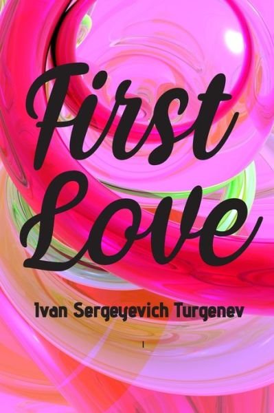 Cover for Ivan Sergeyevich Turgenev · First Love (Pocketbok) (2020)