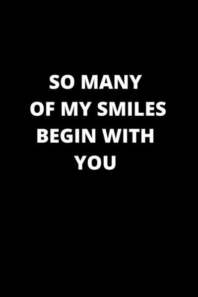 Cover for Rm Publishing · So Many of My Smiles Begin with You : 120 Pages 6x9 (Paperback Bog) (2020)