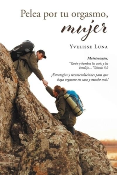 Cover for Yvelisse Luna · Pelea Por Tu Orgasmo, Mujer (Bok) (2022)