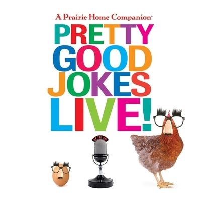 Cover for Garrison Keillor · A Prairie Home Companion Pretty Good Jokes Live! Lib/E (CD) (2015)