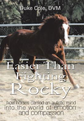 Cover for Duke Cole DVM · Easier Than Fighting Rocky (Hardcover Book) (2022)