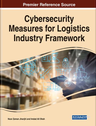 Cover for Noor Zaman Jhanjhi · Cybersecurity Measures for Logistics Industry Framework (Book) (2024)