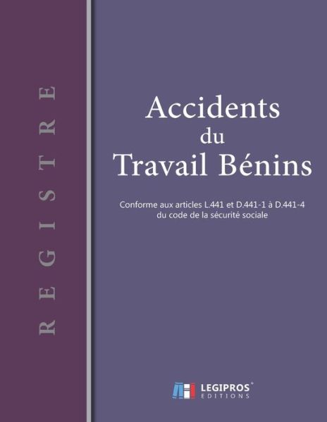 Cover for Les Registres Pros V4 V6 Editions · Registre des accidents du travail benins (Paperback Book) (2019)