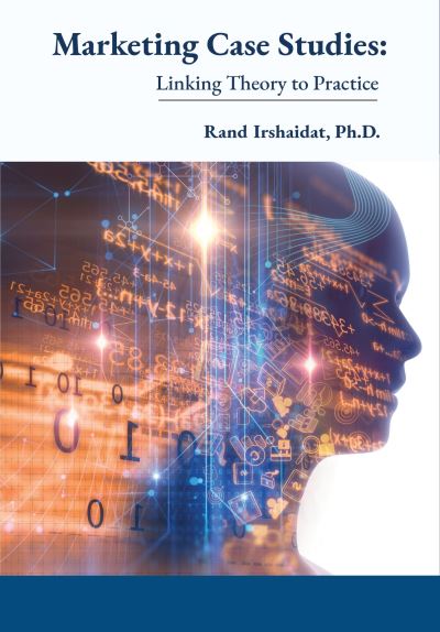 Cover for Rand Irshaidat · Marketing Case Studies: Linking Theory to Practice (Hardcover Book) (2023)