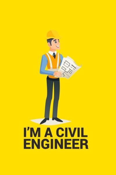 Cover for Civil Press · I'm a Civil Engineer (Paperback Book) (2019)