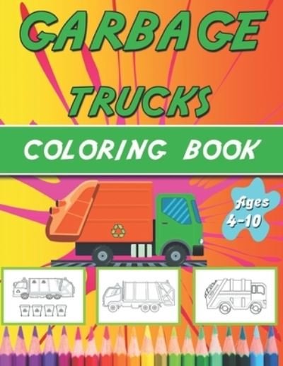 Garbage Truck Coloring Book - Sm Books - Bøger - Independently Published - 9781697917253 - 6. oktober 2019