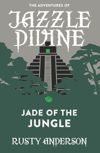 The Adventures of Jazzle Divine - Rusty Anderson - Livros - Independently Published - 9781700794253 - 11 de dezembro de 2019