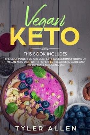 Vegan Keto : 2 Books in 1 - Tyler Allen - Bøger - Independently Published - 9781709704253 - 21. november 2019