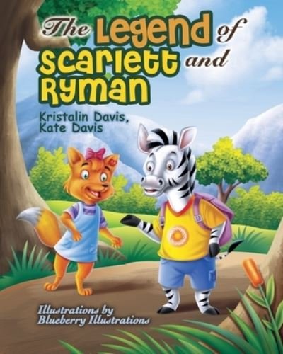 The Legend of Scarlett and Ryman - Kate Davis - Kirjat - Independently Published - 9781713127253 - tiistai 10. joulukuuta 2019