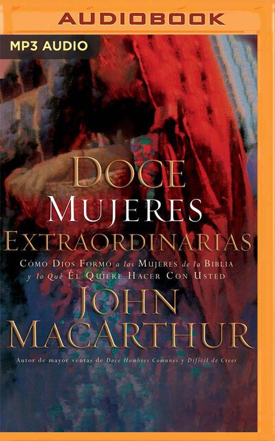 Cover for John MacArthur · Doce mujeres extraordinarias (CD) (2020)
