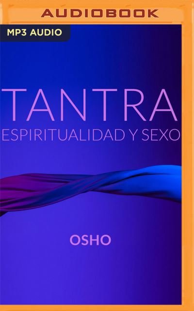 Cover for Osho · Tantra, Espiritualidad Y Sexo (Narracion En Castellano) (CD) (2021)