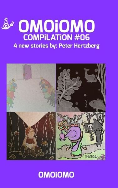 OMOiOMO Compilation 6: 4 illustrated stories about courage - Peter Hertzberg - Books - Blurb - 9781714980253 - June 1, 2020