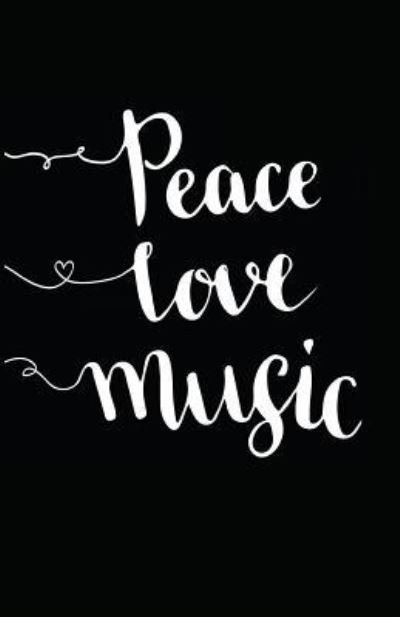 Cover for Myfreedom Journals · Peace Love Music (Paperback Bog) (2018)