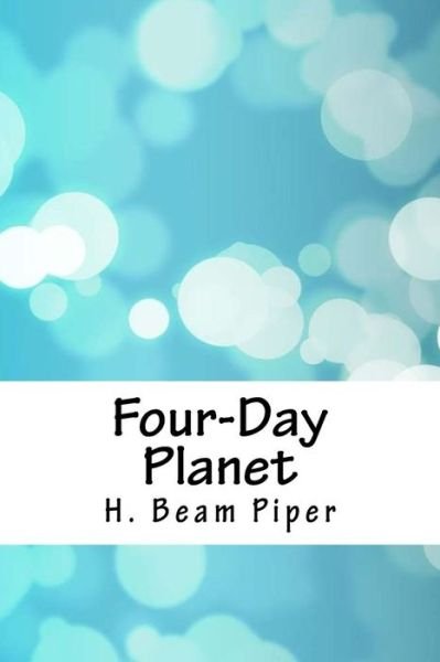 Cover for H Beam Piper · Four-Day Planet (Paperback Bog) (2018)