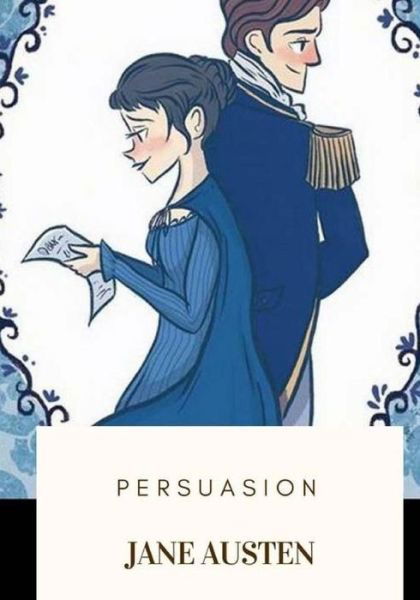 Persuasion - Jane Austen - Libros - Createspace Independent Publishing Platf - 9781719266253 - 18 de mayo de 2018