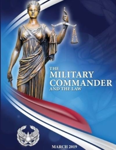 Cover for Air Force the Judge Advocate General's · The Military Commander and the Law (Paperback Book) (2017)