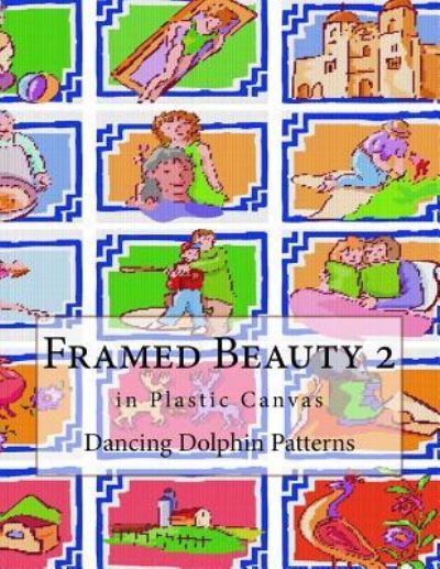 Cover for Dancing Dolphin Patterns · Framed Beauty 2 (Paperback Book) (2018)