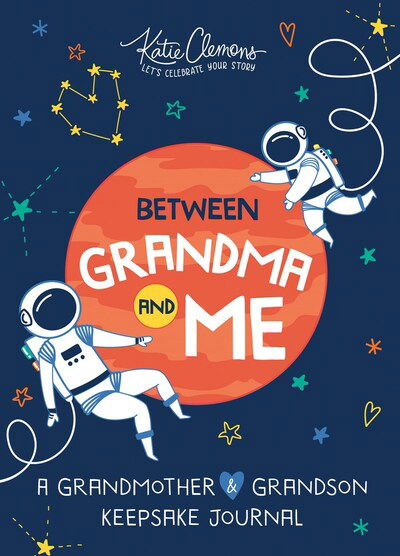 Cover for Katie Clemons · Between Grandma and Me: A Grandmother and Grandson Keepsake Journal (Paperback Book) (2020)