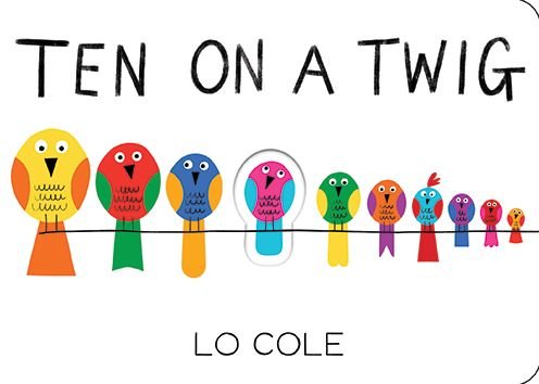 Cover for Lo Cole · Ten on a Twig (Kartongbok) (2021)