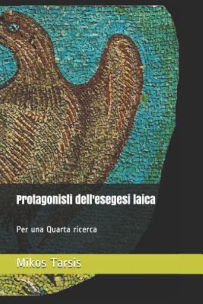 Cover for Mikos Tarsis · Protagonisti dell'esegesi laica (Paperback Book) (2018)