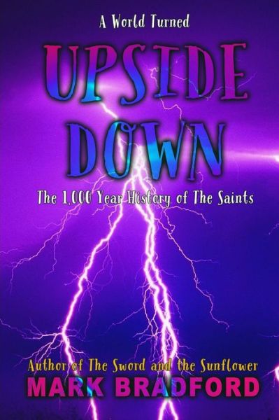 Cover for Mark Bradford · Upside Down: The 1,000 Year History of the Saints. - The Sword and the Sunflower (Taschenbuch) (2021)