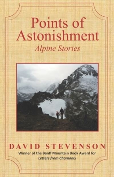 Cover for David Stevenson · Points of Astonishment: Alpine Stories (Paperback Book) (2022)