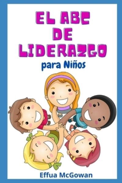 Cover for Effua McGowan · El ABC's de Liderazgo para Ninos (Pocketbok) (2021)