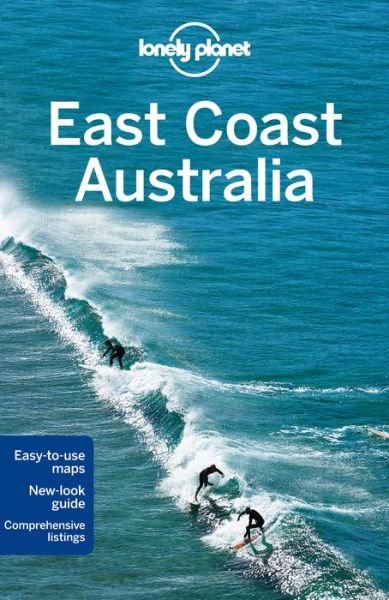 Lonely Planet Regional Guides: East Coast Australia - Charles Rawlings-Way - Books - Lonely Planet - 9781742204253 - August 15, 2014