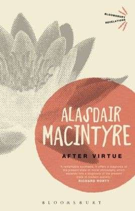 Cover for Alasdair MacIntyre · After Virtue - Bloomsbury Revelations (Pocketbok) (2013)