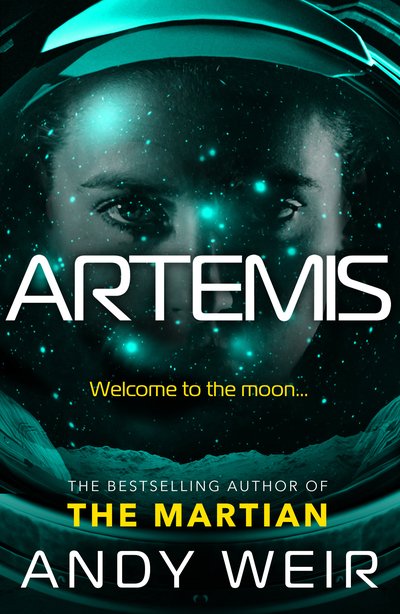 Artemis: A gripping sci-fi thriller from the author of The Martian - Andy Weir - Livros - Cornerstone - 9781785030253 - 12 de julho de 2018